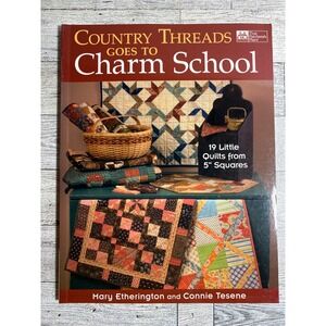 Country Threads Goes to Charm School Mary Etherington 2010 19 Little Quilts Bk